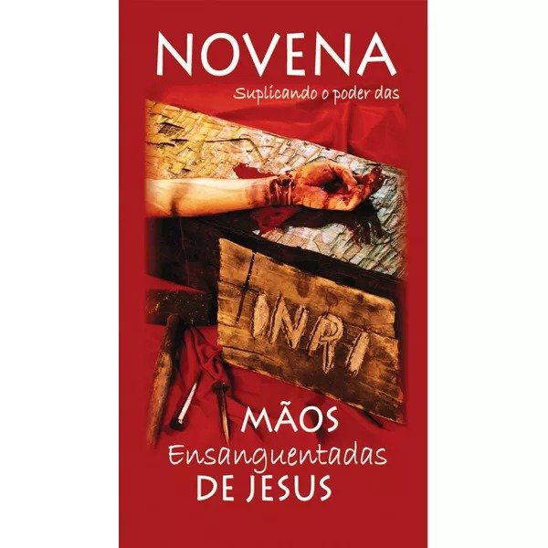 15190839492-di-193.jpg NOVENA DAS MÃOS ENSANGUENTADAS DE JESUS
